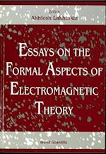 Essays On The Formal Aspects Of Electromagnetic Theory