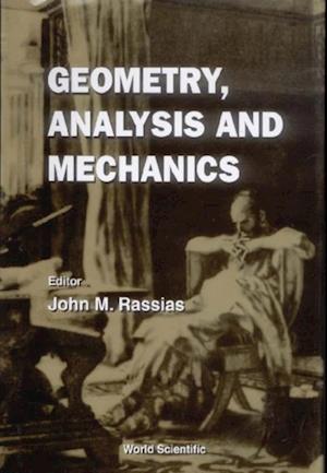 Geometry, Analysis And Mechanics