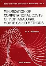 Minimization Of Computational Costs Of Non-analogue Monte Carlo Methods