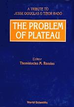 Problem Of Plateau: A Tribute To Jesse Douglas And Tibor Rado, The