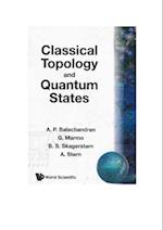Classical Topology And Quantum States
