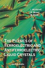 Physics Of Ferroelectric And Antiferroelectric Liquid Crystals, The