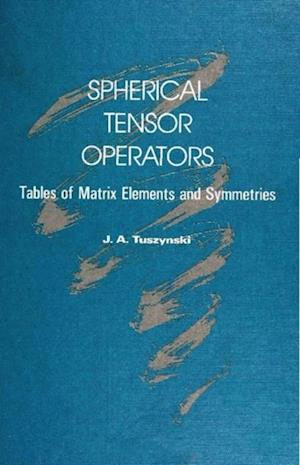 Spherical Tensor Operators: Tables Of Matrix Elements And Symmetries