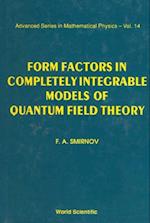 Form Factors In Completely Integrable Models Of Quantum Field Theory