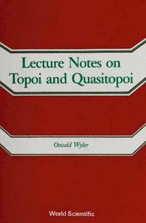 Lecture Notes On Topoi And Quasitopoi