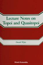 Lecture Notes On Topoi And Quasitopoi