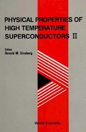 Physical Properties Of High Temperature Superconductors Ii