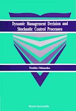 Dynamic Management Decision And Stochastic Control Processes