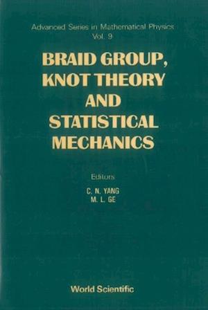 Braid Group, Knot Theory And Statistical Mechanics