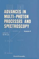 Advances In Multi-photon Processes And Spectroscopy, Vol 4