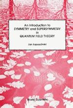 Introduction To Symmetry And Supersymmetry In Quantum Field Theory