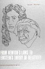 From Newton's Laws To Einstein's Theory Of Relativity