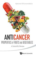 Anticancer Properties Of Fruits And Vegetables: A Scientific Review