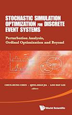 Stochastic Simulation Optimization For Discrete Event Systems: Perturbation Analysis, Ordinal Optimization And Beyond