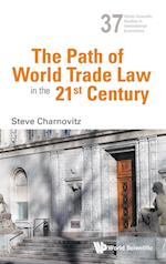 Path Of World Trade Law In The 21st Century, The
