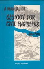 Manual Of Geology For Civil Engineers, A