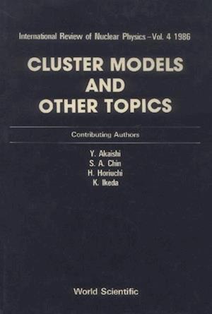 Cluster Models And Other Topics