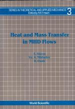 Heat And Mass Transfer In Mhd Flows