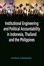 Institutional Engineering and Political Accountability in Indonesia, Thailand and the Philippines