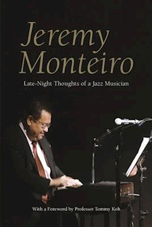 Jeremy Monteiro: Random Thoughts of a Jazz Musician