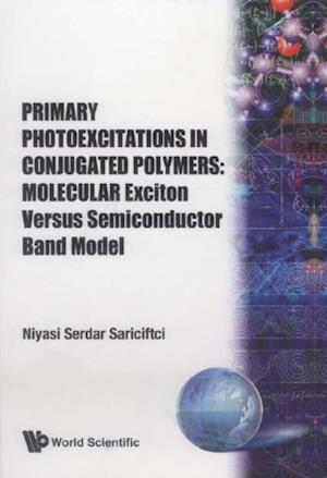 Primary Photoexcitations In Conjugated Polymers: Molecular Exciton Versus Semiconductor Band Model