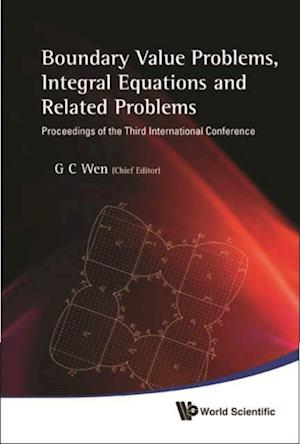 Boundary Value Problems, Integral Equations And Related Problems - Proceedings Of The Third International Conference