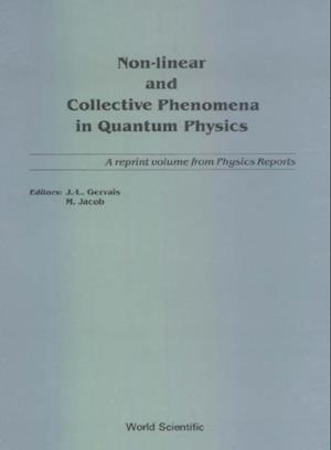 Non-linear And Collective Phenomena In Quantum Physics: A Reprint Volume From Physics Reports