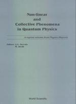 Non-linear And Collective Phenomena In Quantum Physics: A Reprint Volume From Physics Reports