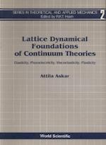 Lattice Dynamical Foundations Of Continuum Theories: Elasticity, Piezoelectricity, Viscoelasticity, Plasticity