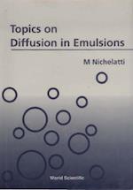 Topics On Diffusion In Emulsions