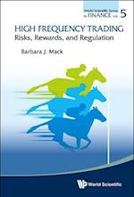 High Frequency Trading: Risks, Rewards, And Regulation