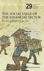 Social Value Of The Financial Sector, The: Too Big To Fail Or Just Too Big?