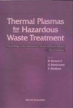 Thermal Plasmas For Hazardous Waste Treatment - Proceedings Of The International School Of Plasma Physics 'Piero Caldirola'