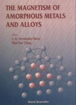 Magnetism Of Amorphous Metals And Alloys, The