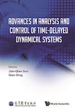Advances In Analysis And Control Of Time-delayed Dynamical Systems