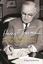 Harry S Truman: The Economics Of A Populist President