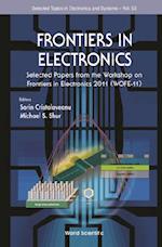 Frontiers In Electronics: Selected Papers From The Workshop On Frontiers In Electronics 2011 (Wofe-11)