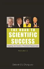 Road To Scientific Success, The: Inspiring Life Stories Of Prominent Researchers (Volume 2)