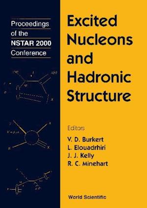 Excited Nucleons And Hadron Structure - Proceedings Of The Nstar 2000 Conference