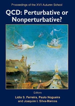 Qcd: Perturbative Or Nonperturbative? - Proceedings Of The Xvii Autumn School