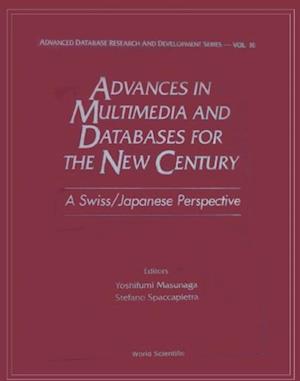 Advances In Multimedia & Databases For The New Century - A Swiss/japanese Perspective