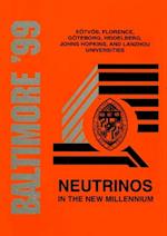 Neutrinos In The New Millennium - Proceedings Of The Johns Hopkins Workshop On Current Problems In Particle Theory 23