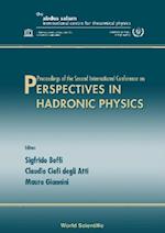 Perspectives In Hadronic Physics - Proceedings Of The Second International Conference