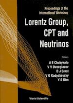 Lorentz Group, Cpt And Neutrinos: Proceedings Of The International Workshop