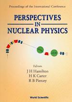 Perspectives In Nuclear Physics - Proceedings Of The International Conf
