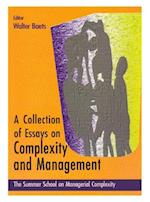 Collection Of Essays On Complexity And Management, A - Proceedings Of The Summer School On Managerial Complexity
