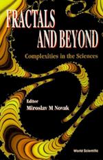 Fractals And Beyond: Complexities In The Sciences