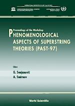 Phenomenological Aspects Of Superstring Theories, Past '97
