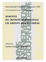 Analysis On Infinite-dimensional Lie Groups And Algebras - Proceedings Of The International Colloquium