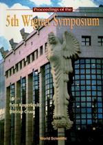 Proceedings Of The V Wigner Symposium